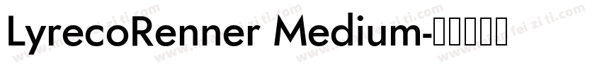 LyrecoRenner Medium字体转换